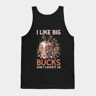 I like big bucks and I cannot lie - hunting Tank Top